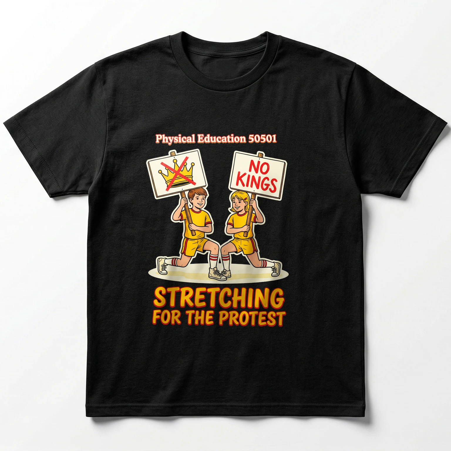 Physical Education 50501: Stretching For The Protest No Kings T-Shirt - Unisex T-Shirt